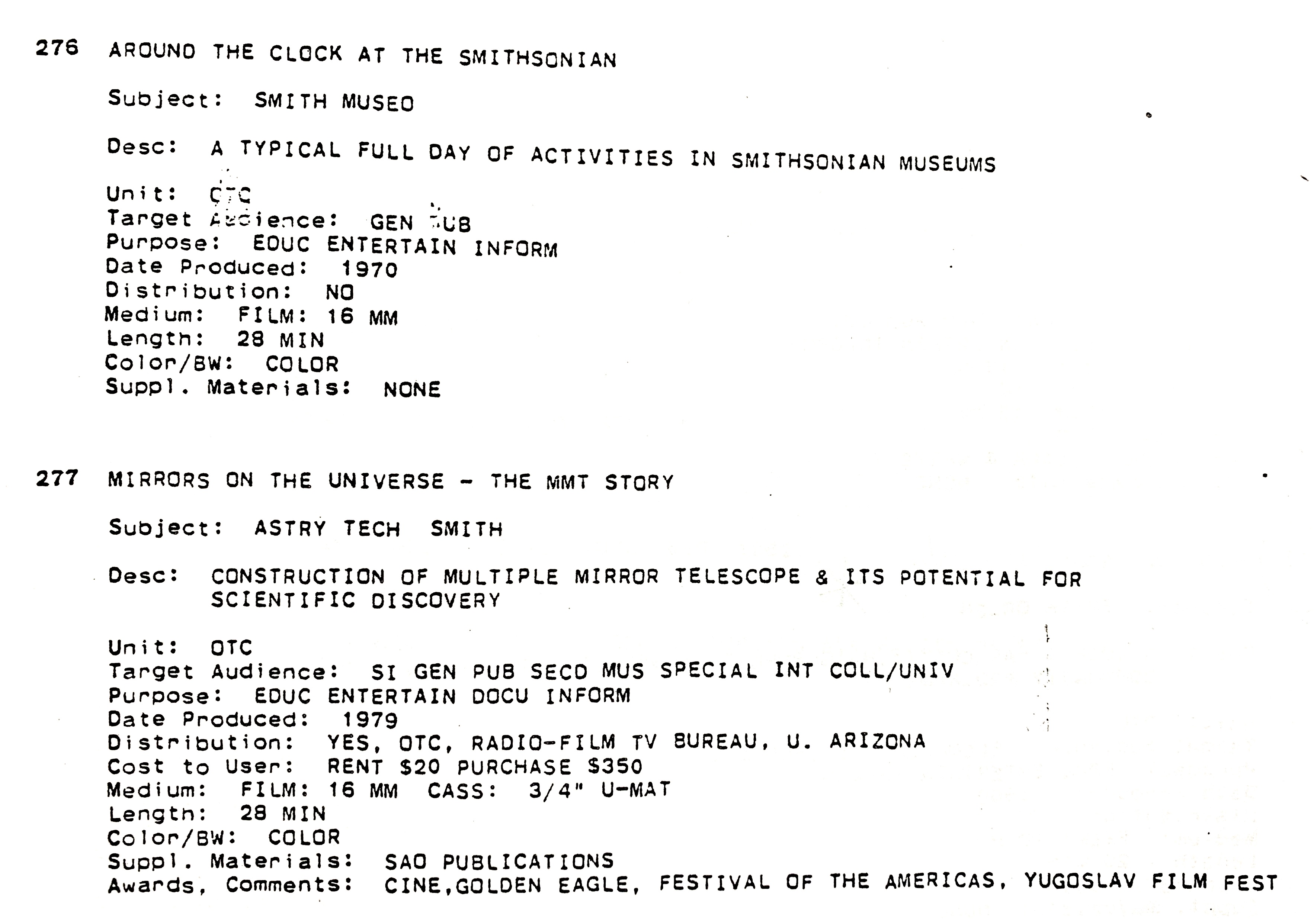 Computer database listing of details about two audiovisual works: "Around the Clock at the Smithsonian" and "Mirrors on the Universe: The MMT Story" along with technical and descriptive metadata about each work.