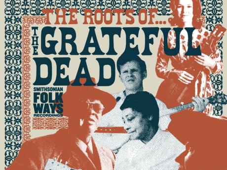 Album cover with text: The Roots of the Grateful Dead from Smithsonian Folkways Records